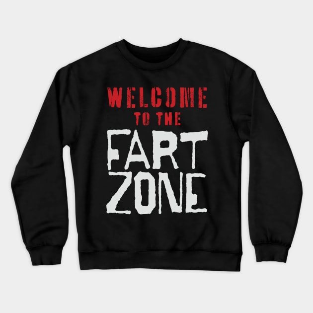 Welcome to the FART ZONE Crewneck Sweatshirt by pelagio